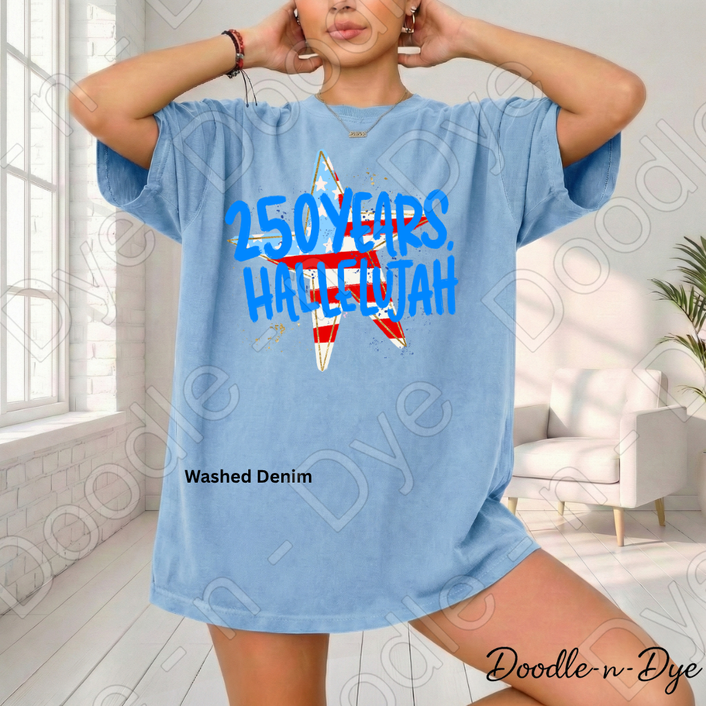 250 Years Hallelujah Shirt – Comfort Colors Patriotic Christian Tee, America 250 Faith-Based USA Apparel