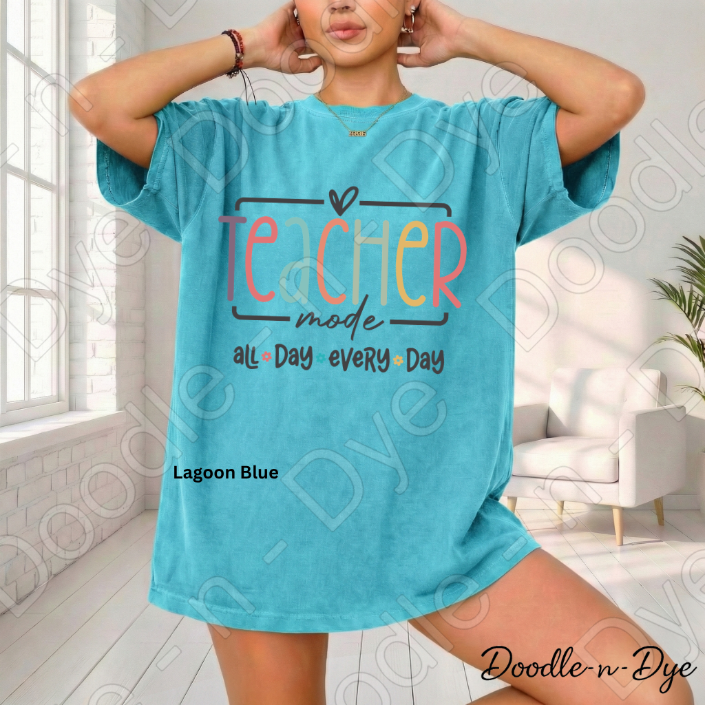 Teacher Mode All Day Every Day Shirt – Comfort Colors Teacher Tee, Back to School Teacher Gift, Educator Apparel