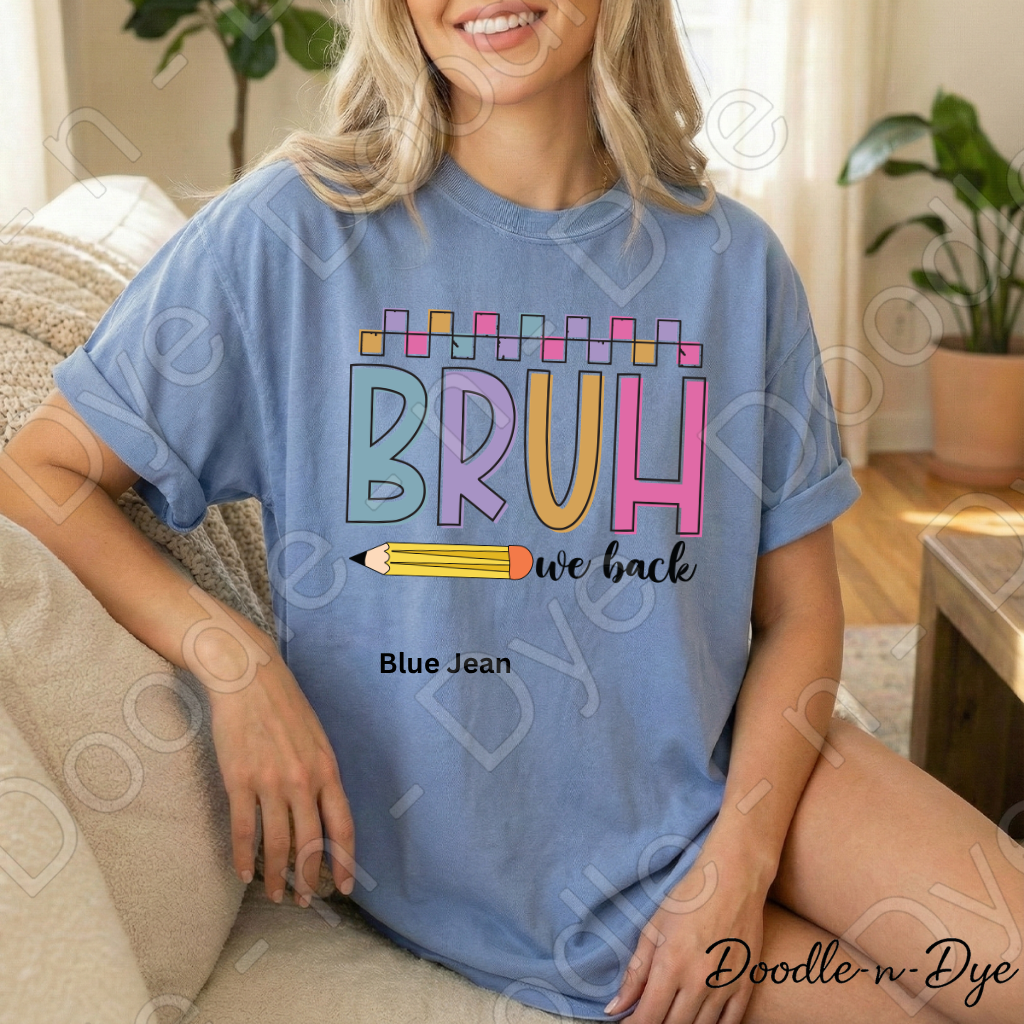 Bruh We Back Teacher Shirt – Comfort Colors Back to School Tee, Funny Educator Shirt, Teacher Life Apparel