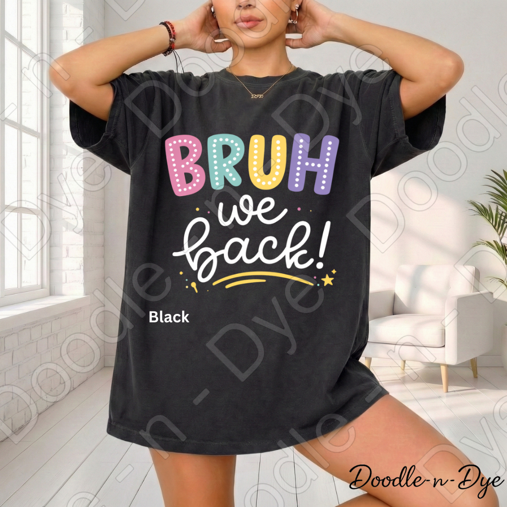 Teacher Bruh We Back Comfort Colors Tee, First Day of School Shirt, Back to School Teacher T-Shirt, Welcome Back Tee