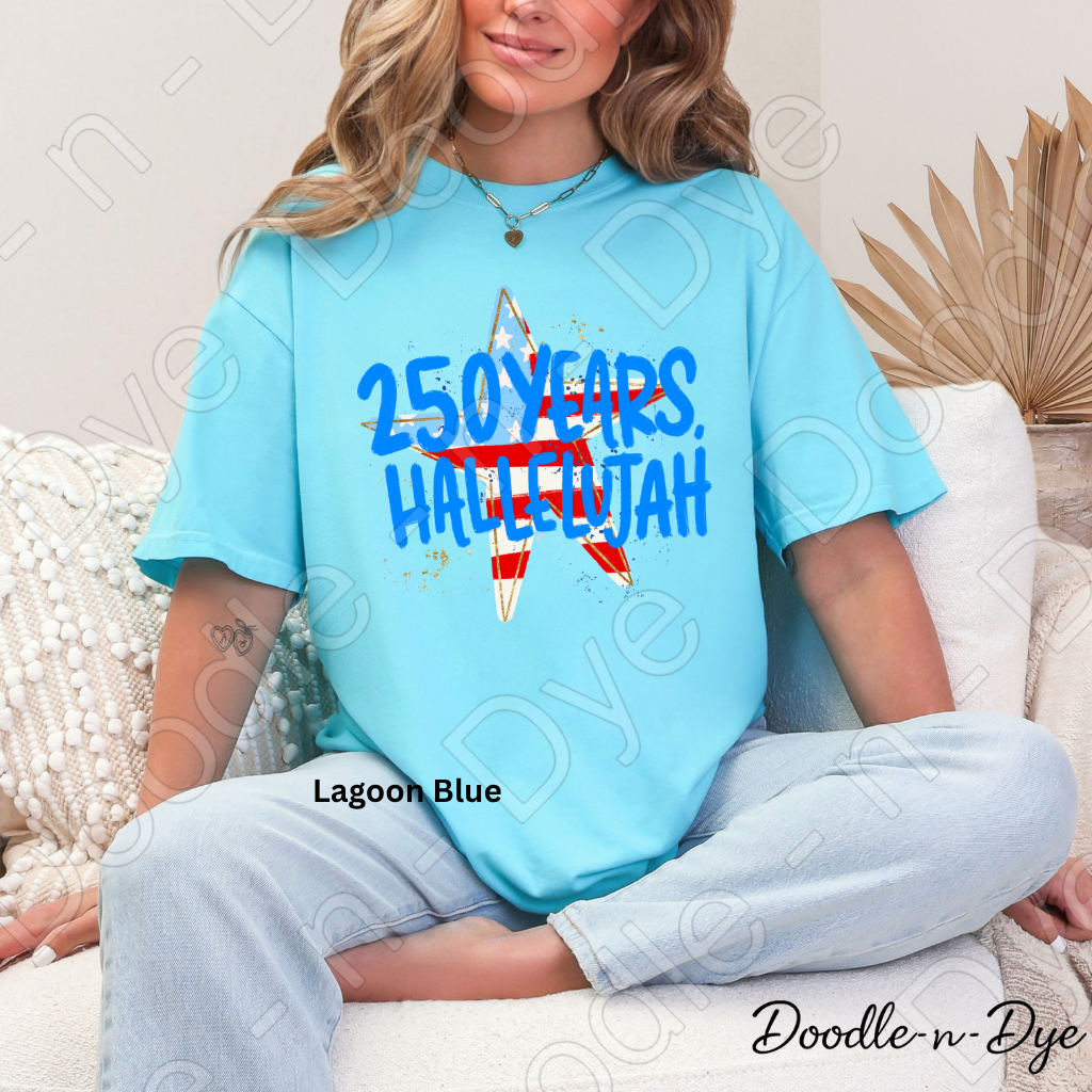 250 Years Hallelujah Shirt – Comfort Colors Patriotic Christian Tee, America 250 Faith-Based USA Apparel