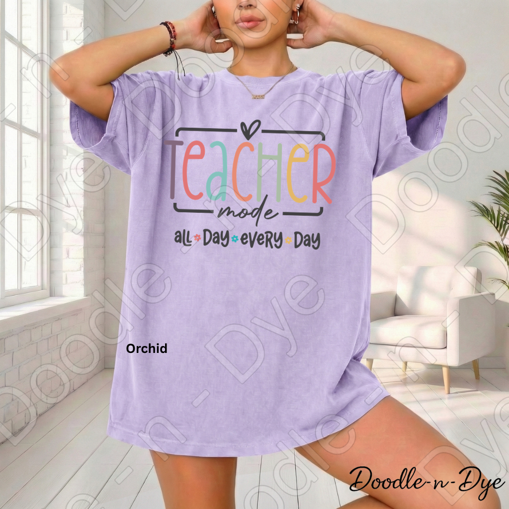 Teacher Mode All Day Every Day Shirt – Comfort Colors Teacher Tee, Back to School Teacher Gift, Educator Apparel