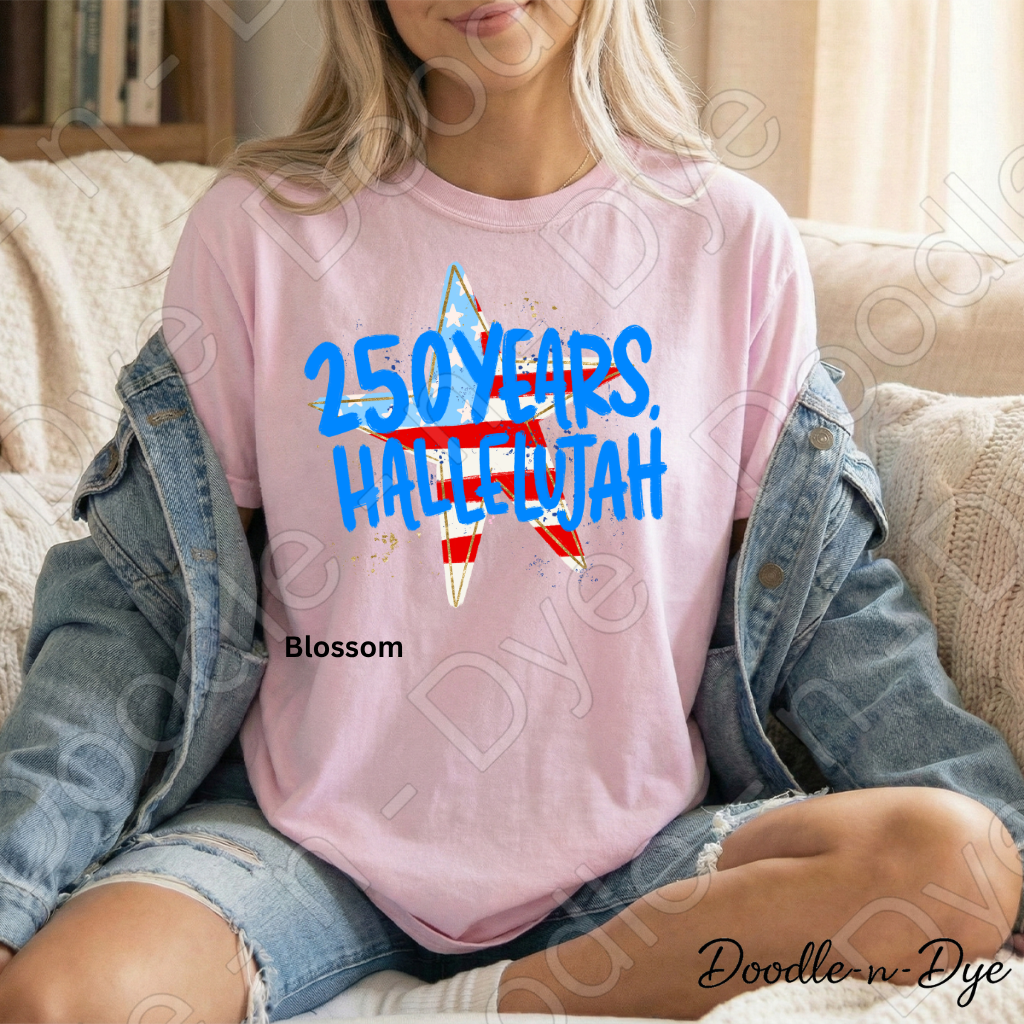 250 Years Hallelujah Shirt – Comfort Colors Patriotic Christian Tee, America 250 Faith-Based USA Apparel