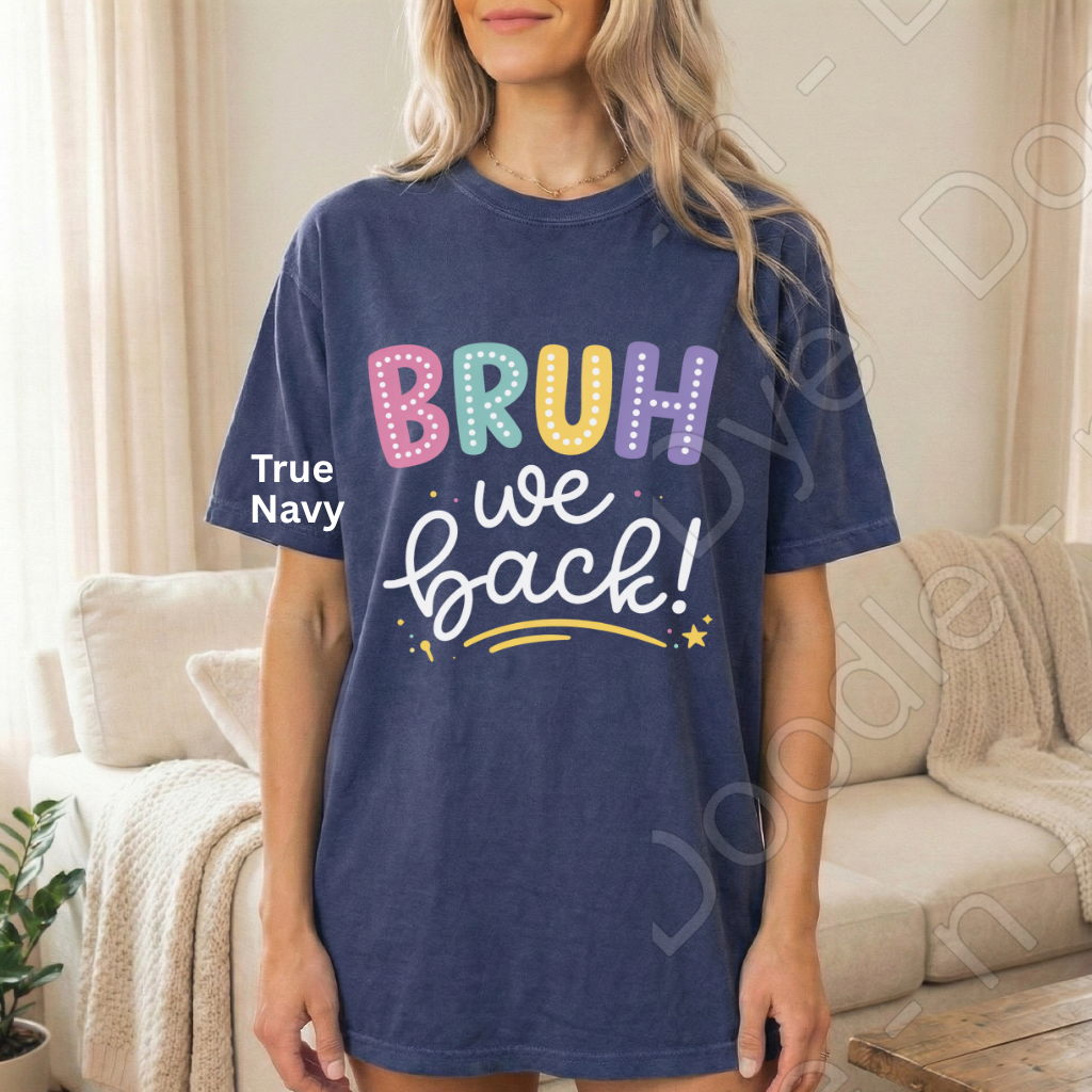 Teacher Bruh We Back Comfort Colors Tee, First Day of School Shirt, Back to School Teacher T-Shirt, Welcome Back Tee