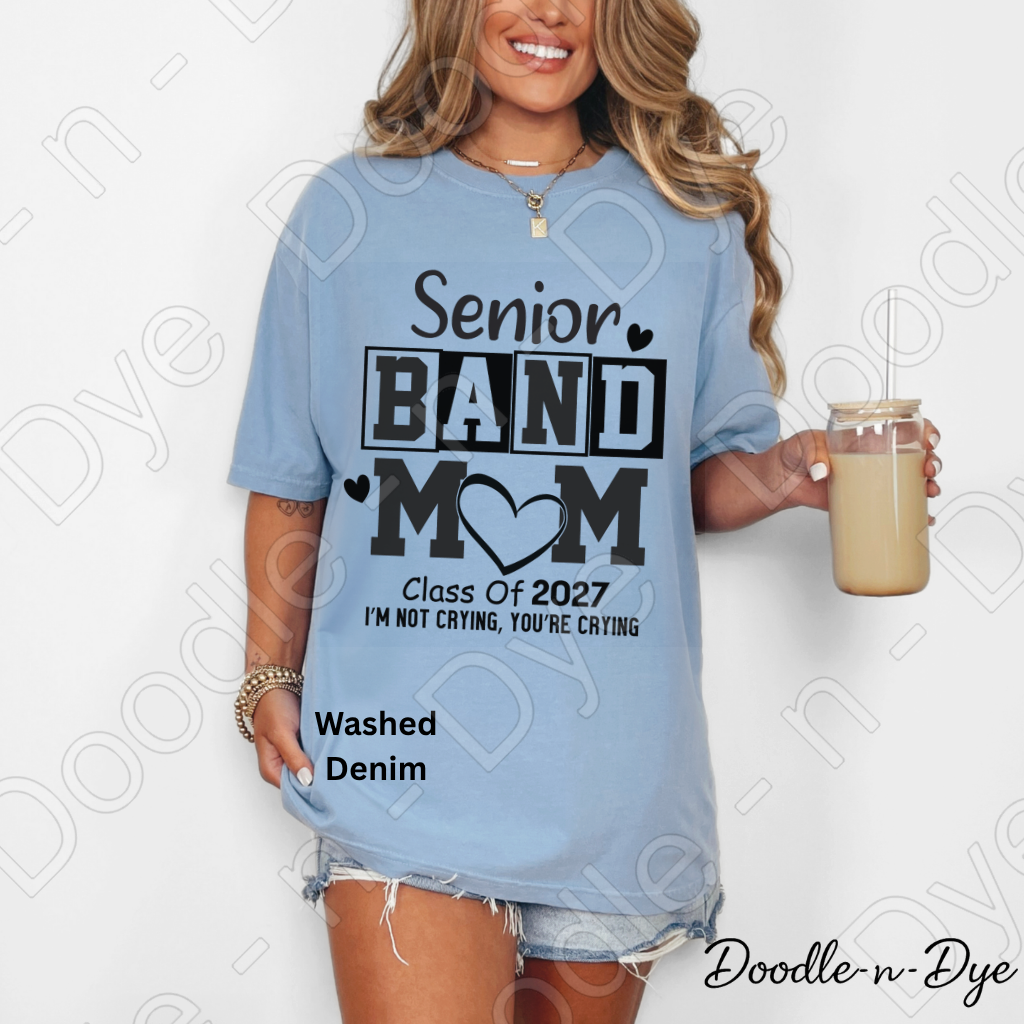 Senior Band Mom Class of 2027 Shirt – Comfort Colors Tee for Proud Band Moms, Senior Year Events, Games, Concerts & Graduation Season