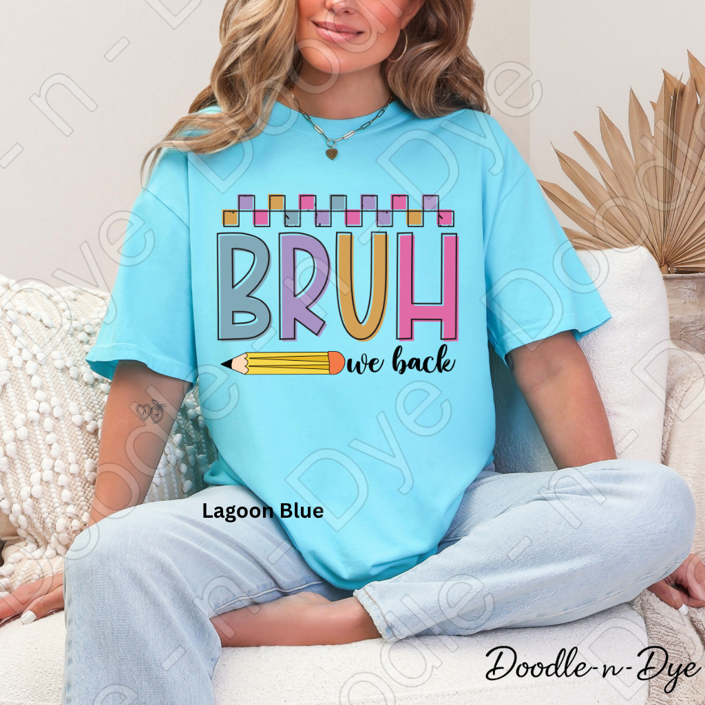 Bruh We Back Teacher Shirt – Comfort Colors Back to School Tee, Funny Educator Shirt, Teacher Life Apparel