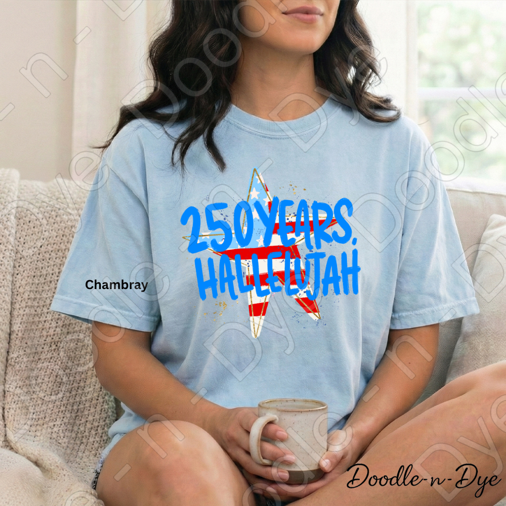 250 Years Hallelujah Shirt – Comfort Colors Patriotic Christian Tee, America 250 Faith-Based USA Apparel