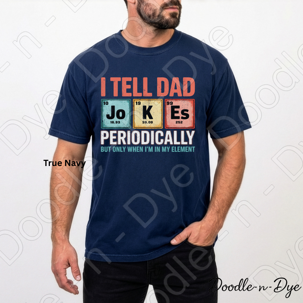 Funny Dad Shirt – Periodic Table Dad Joke Comfort Colors Tee - Father's Day T-Shirt - Gift for Him