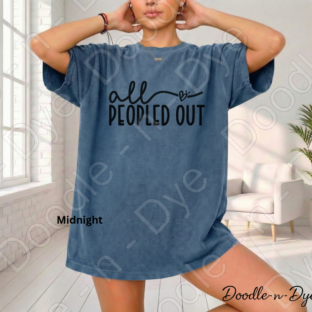 All Peopled Out Comfort Colors Tee, Introvert Humor Shirt, Funny Introvert T-Shirt