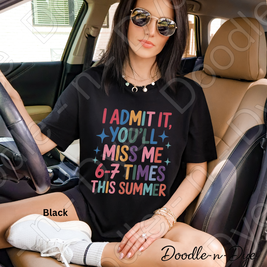 Teacher End of School Gen Z Tee, You'll Miss Me 6 7 Times This Summer Shirt, Funny Teacher T-Shirt, Gift for Teacher, Bella & Canvas Tee