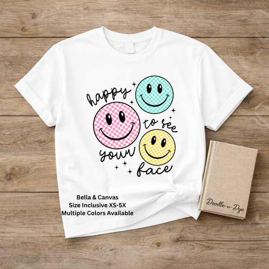 Teacher Happy to See Your Face Smiley Shirt, Bella Canvas Colorful Graphic Tee, Gift for Teacher