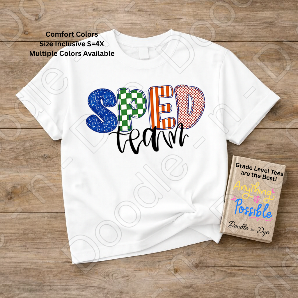 SPED Team Shirt | Special Education Teacher Shirt | Back to School Comfort Colors 1717 | SPED Teacher Tee | Original Doodle-n-Dye Design | Grade Level SPED Team Shirt