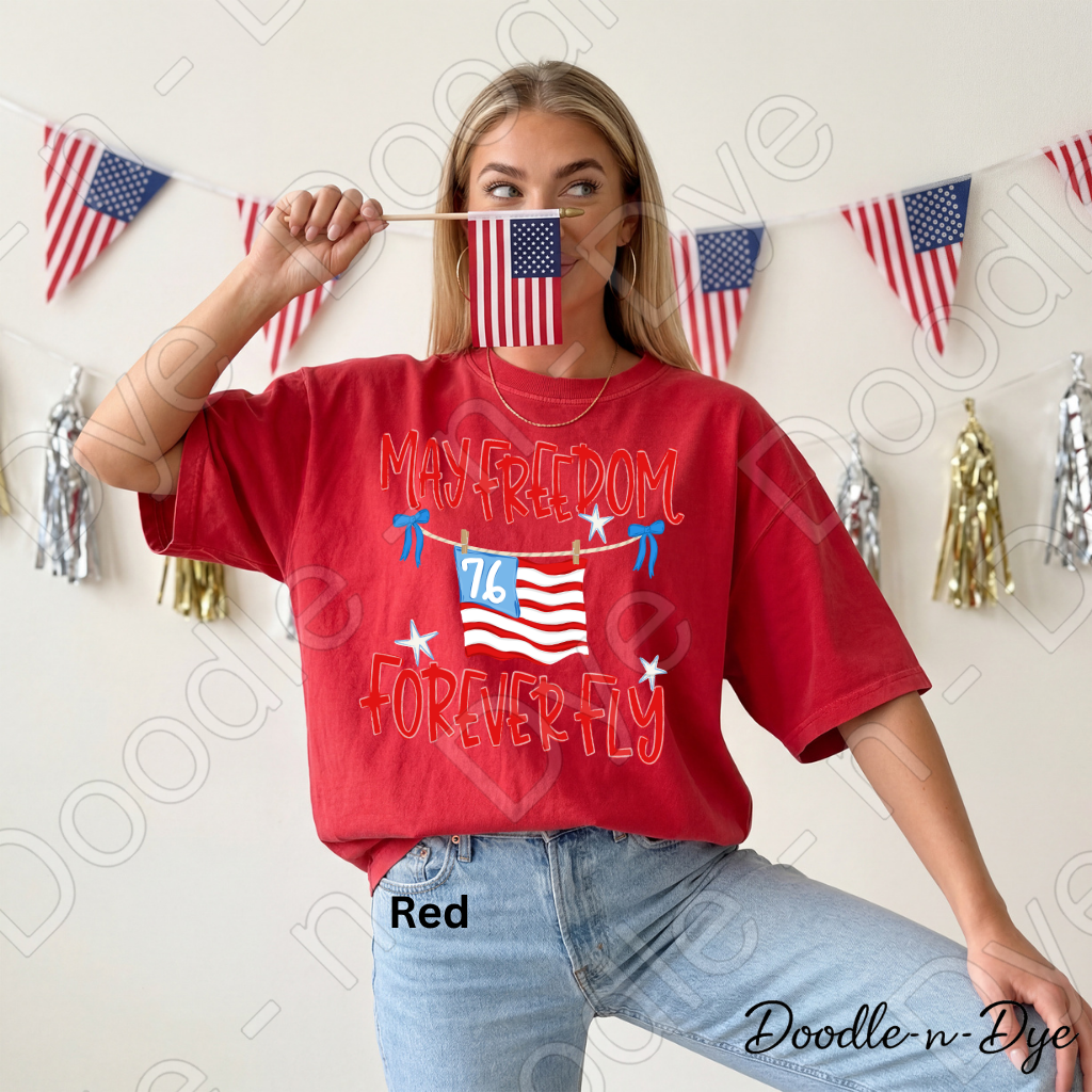 May Freedom Forever Fly Shirt – Comfort Colors Patriotic Tee for 4th of July, Summer Events, 250th Anniversary, USA Parades & Americana Celebrations