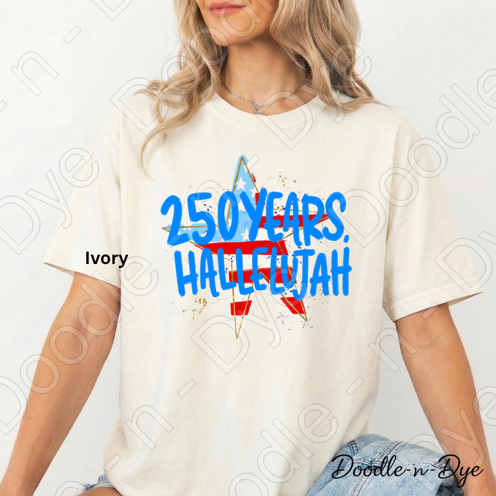 250 Years Hallelujah Shirt – Comfort Colors Patriotic Christian Tee, America 250 Faith-Based USA Apparel