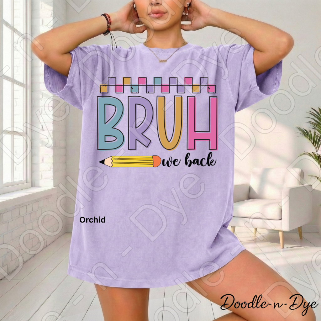 Bruh We Back Teacher Shirt – Comfort Colors Back to School Tee, Funny Educator Shirt, Teacher Life Apparel