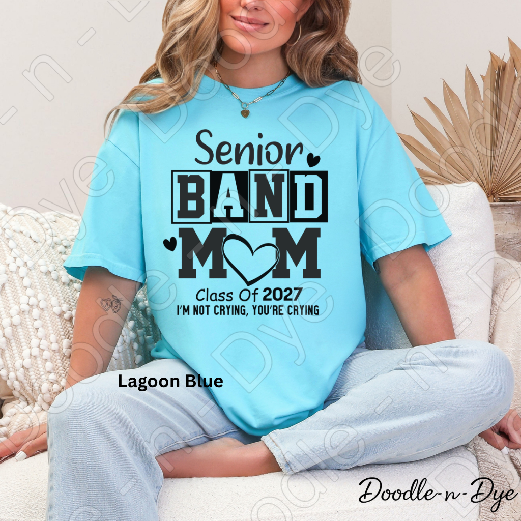 Senior Band Mom Class of 2027 Shirt – Comfort Colors Tee for Proud Band Moms, Senior Year Events, Games, Concerts & Graduation Season