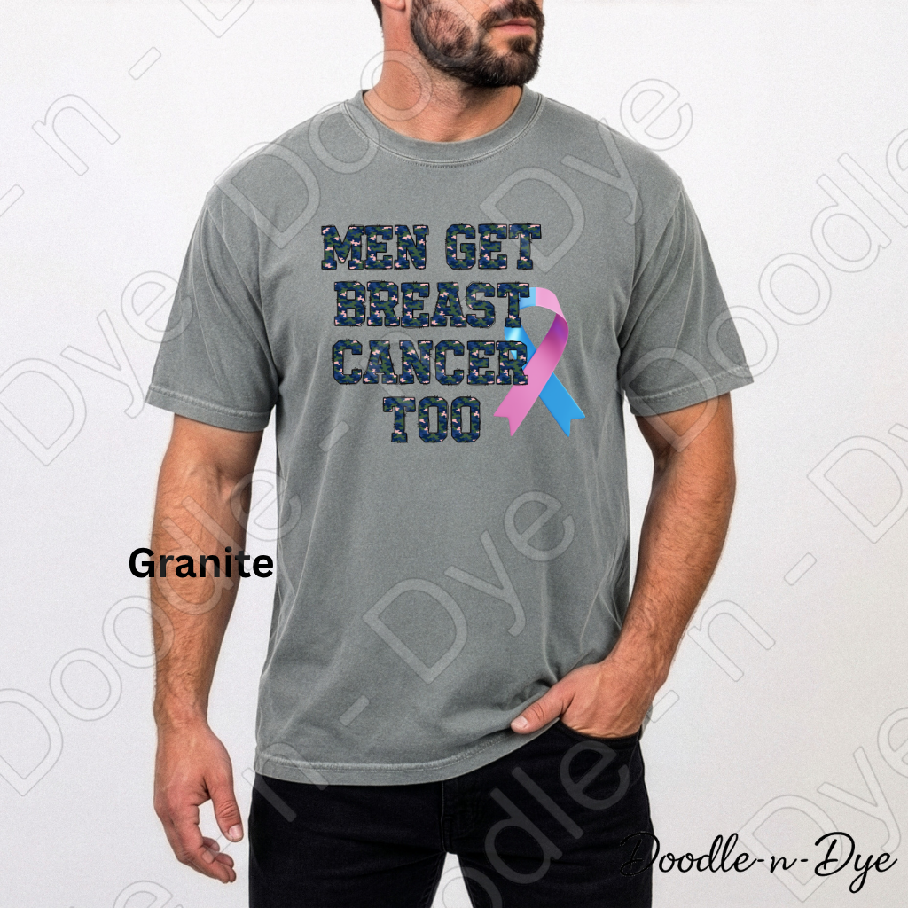Men Get Breast Cancer Too Shirt | Original Breast Cancer Awareness Comfort Colors® Tee | Male Breast Cancer Support Shirt | Pink & Blue Ribbon Shirt