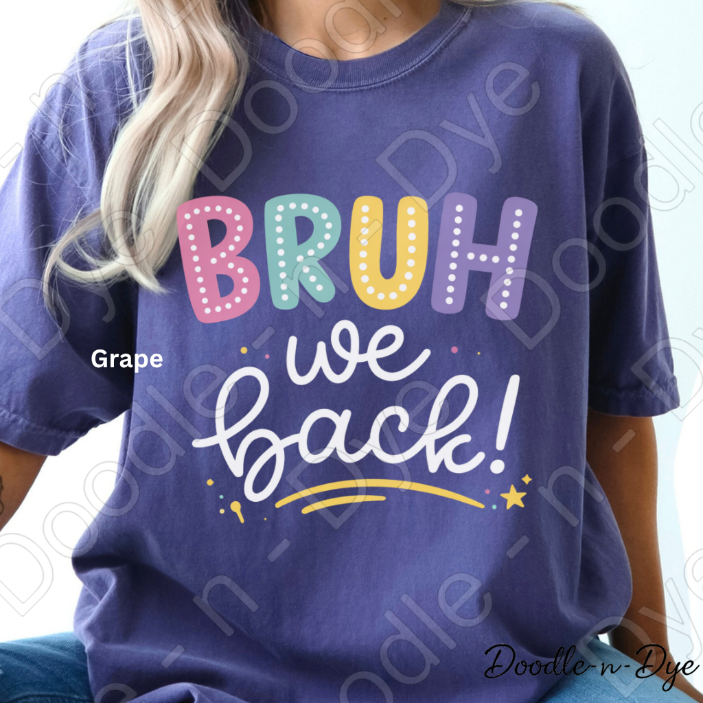 Teacher Bruh We Back Comfort Colors Tee, First Day of School Shirt, Back to School Teacher T-Shirt, Welcome Back Tee