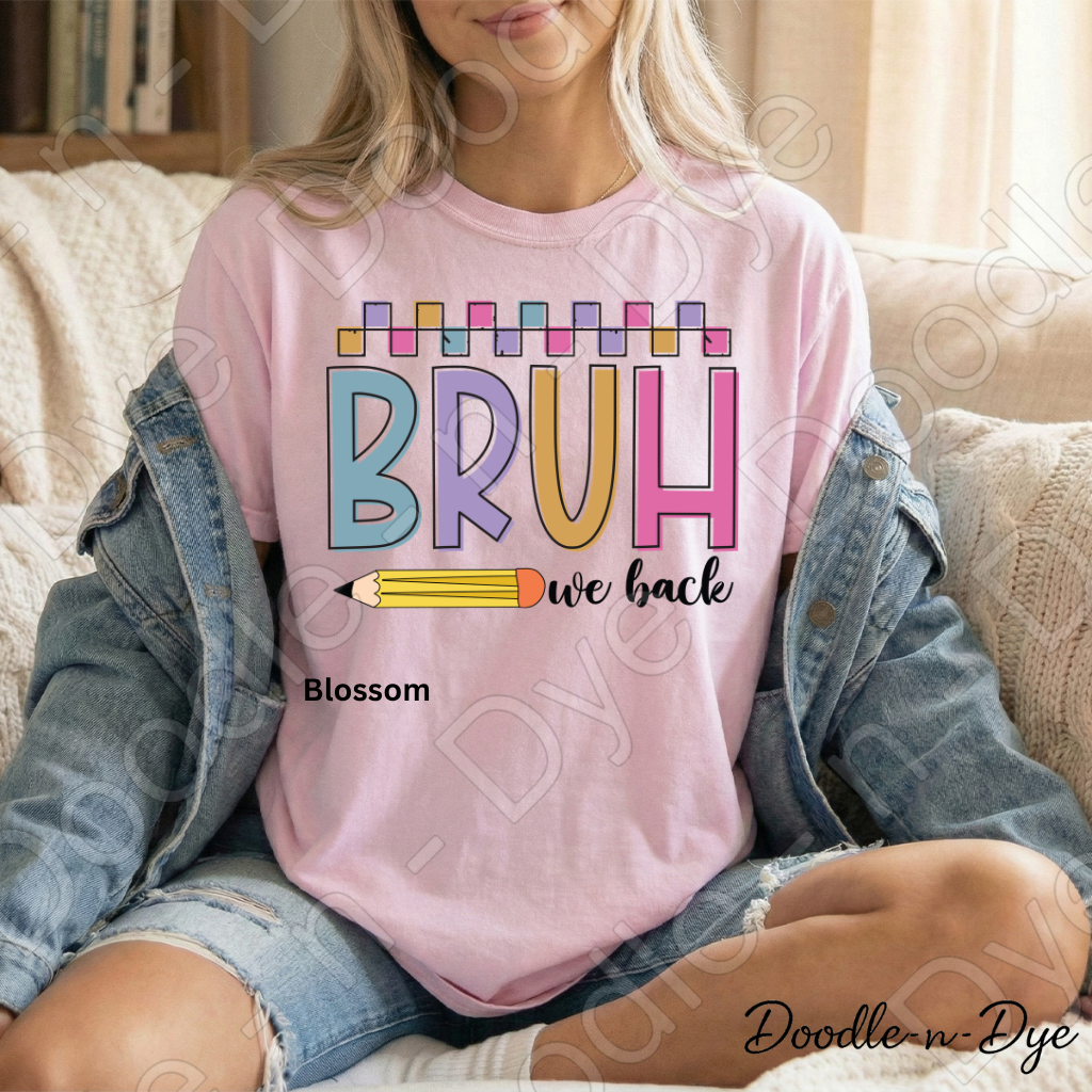 Bruh We Back Teacher Shirt – Comfort Colors Back to School Tee, Funny Educator Shirt, Teacher Life Apparel