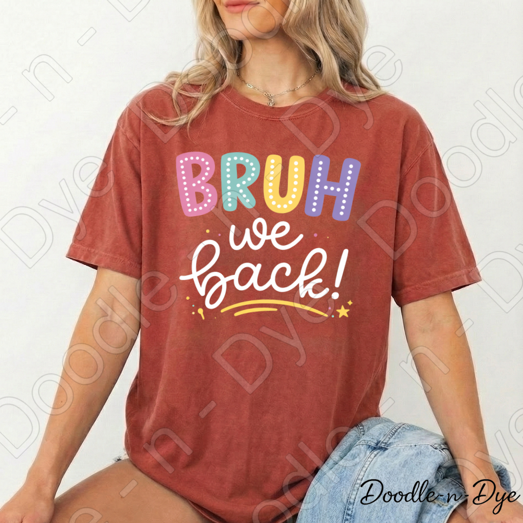 Teacher Bruh We Back Comfort Colors Tee, First Day of School Shirt, Back to School Teacher T-Shirt, Welcome Back Tee