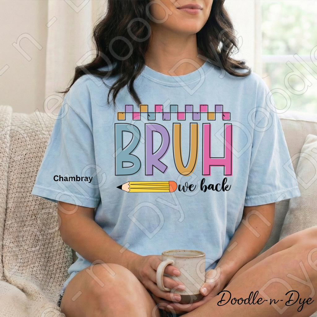 Bruh We Back Teacher Shirt – Comfort Colors Back to School Tee, Funny Educator Shirt, Teacher Life Apparel