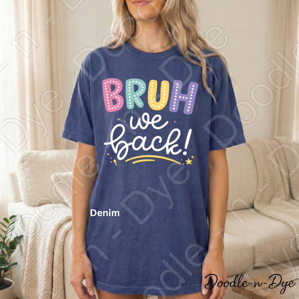 Teacher Bruh We Back Comfort Colors Tee, First Day of School Shirt, Back to School Teacher T-Shirt, Welcome Back Tee