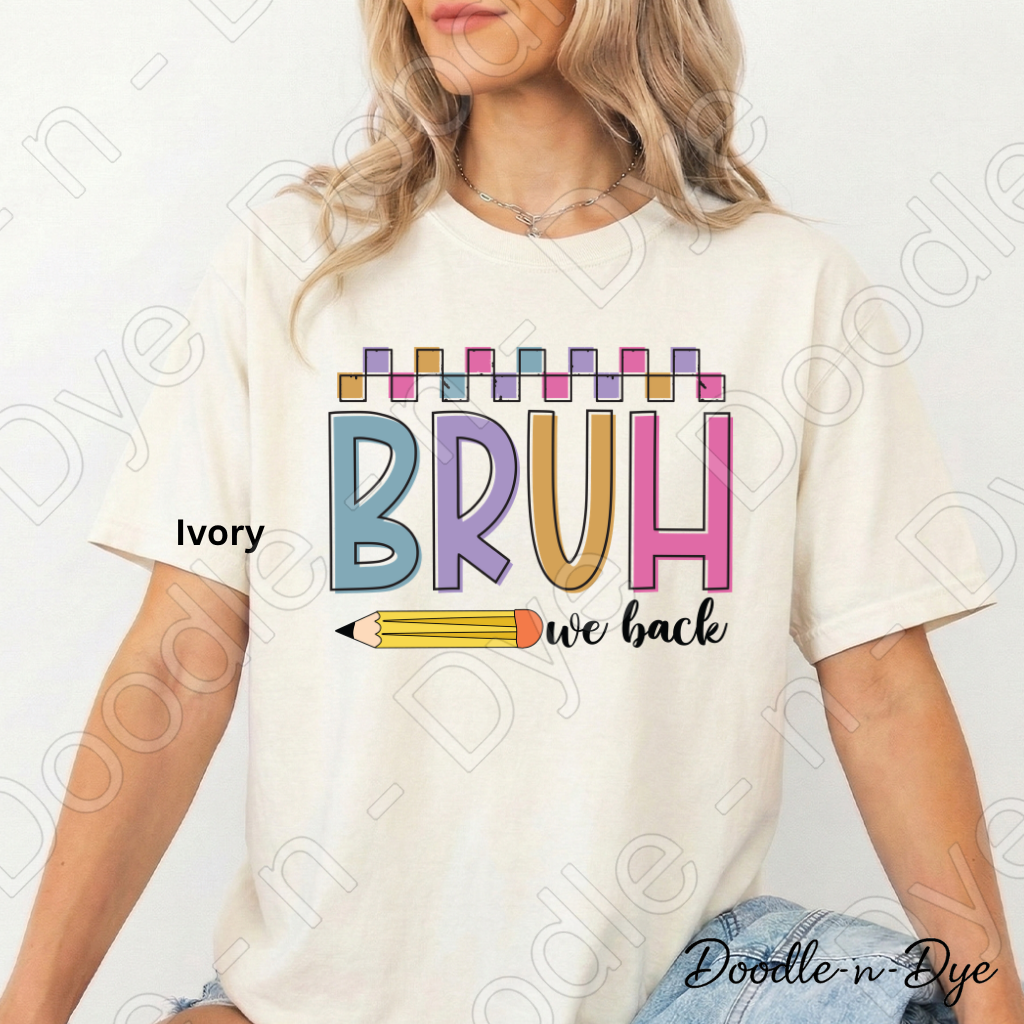Bruh We Back Teacher Shirt – Comfort Colors Back to School Tee, Funny Educator Shirt, Teacher Life Apparel