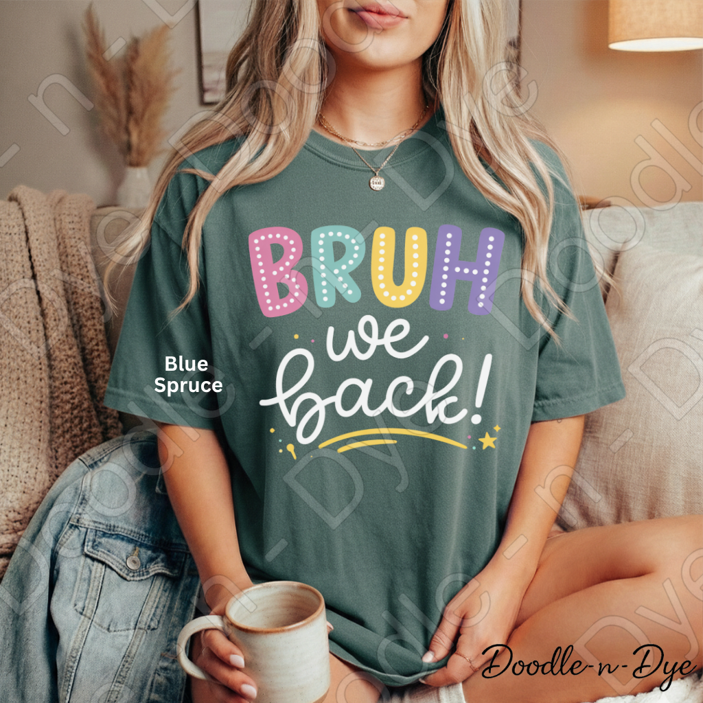 Teacher Bruh We Back Comfort Colors Tee, First Day of School Shirt, Back to School Teacher T-Shirt, Welcome Back Tee