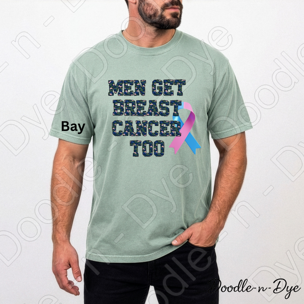 Men Get Breast Cancer Too Shirt | Original Breast Cancer Awareness Comfort Colors® Tee | Male Breast Cancer Support Shirt | Pink & Blue Ribbon Shirt