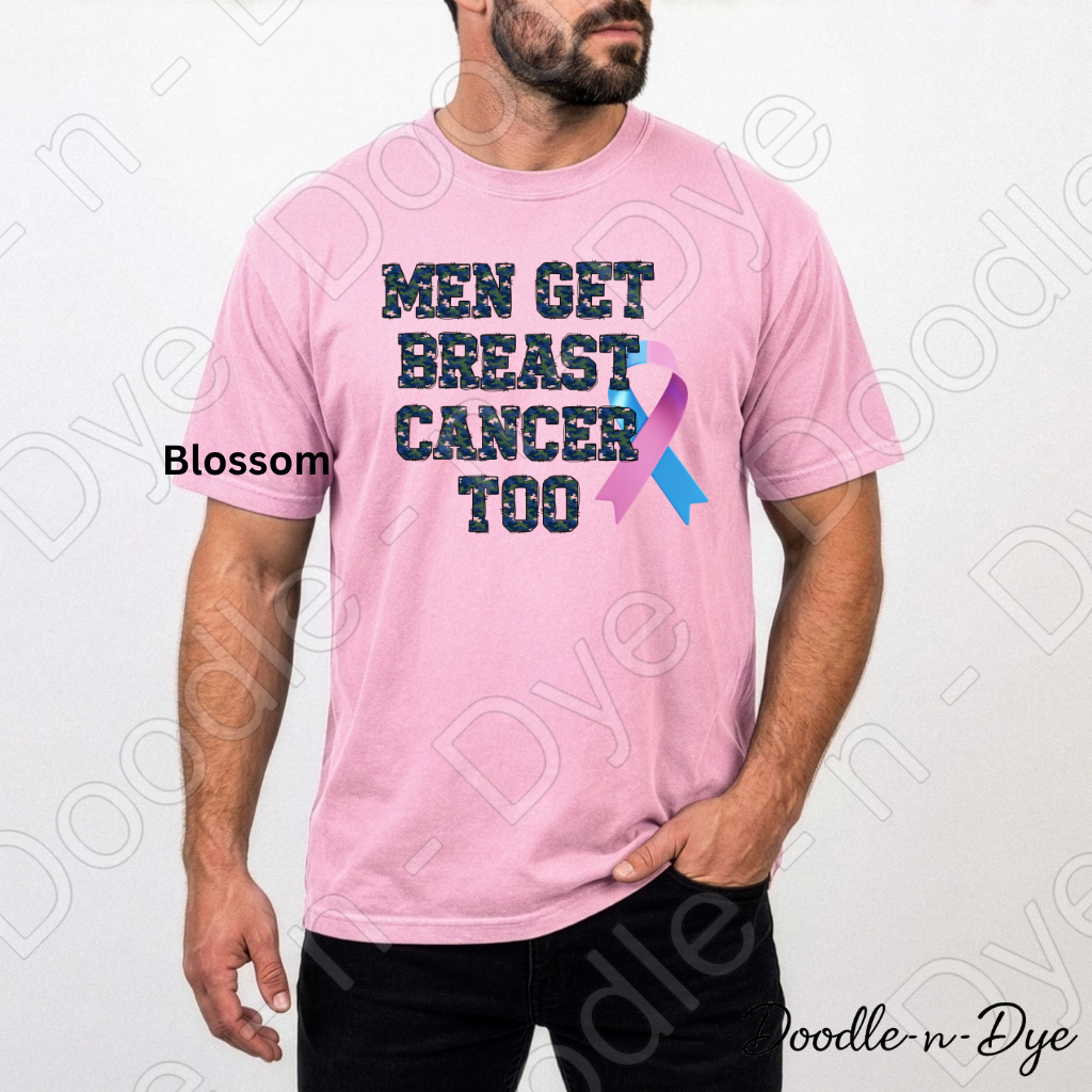 Men Get Breast Cancer Too Shirt | Original Breast Cancer Awareness Comfort Colors® Tee | Male Breast Cancer Support Shirt | Pink & Blue Ribbon Shirt