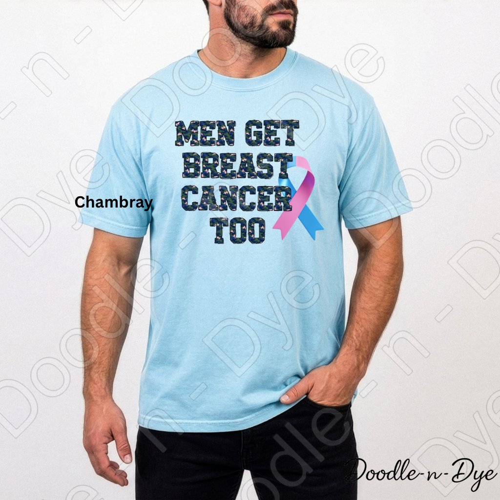 Men Get Breast Cancer Too Shirt | Original Breast Cancer Awareness Comfort Colors® Tee | Male Breast Cancer Support Shirt | Pink & Blue Ribbon Shirt