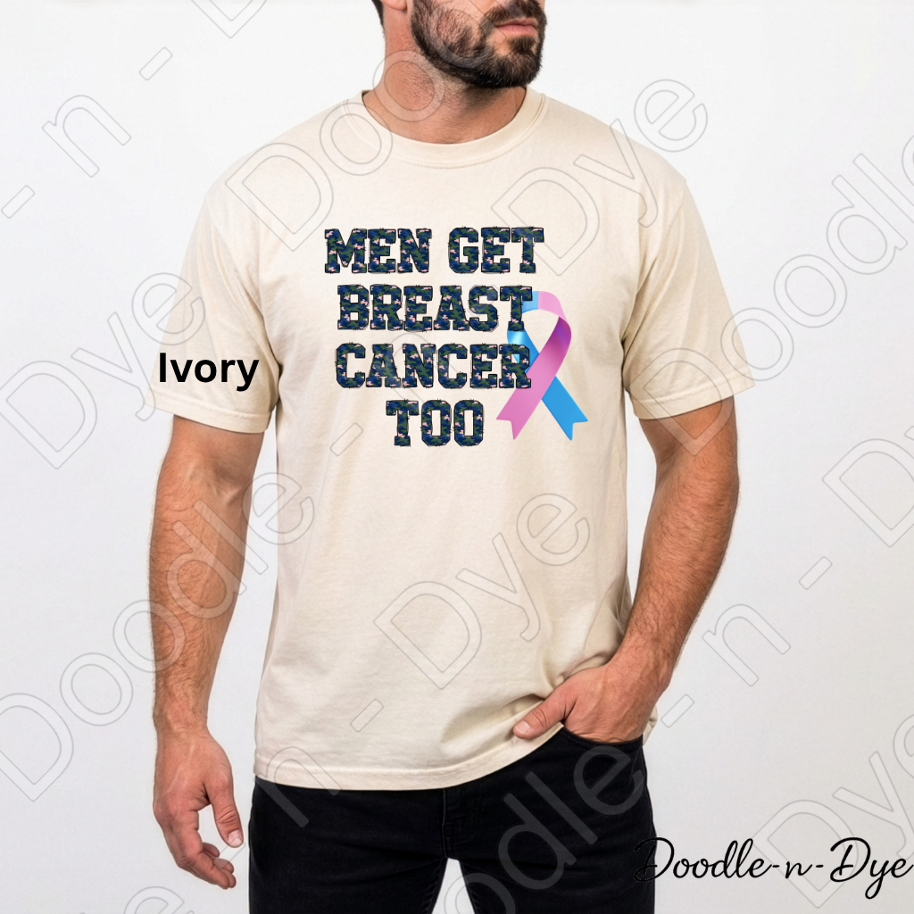 Men Get Breast Cancer Too Shirt | Original Breast Cancer Awareness Comfort Colors® Tee | Male Breast Cancer Support Shirt | Pink & Blue Ribbon Shirt