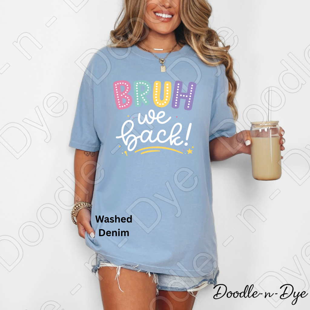 Teacher Bruh We Back Comfort Colors Tee, First Day of School Shirt, Back to School Teacher T-Shirt, Welcome Back Tee