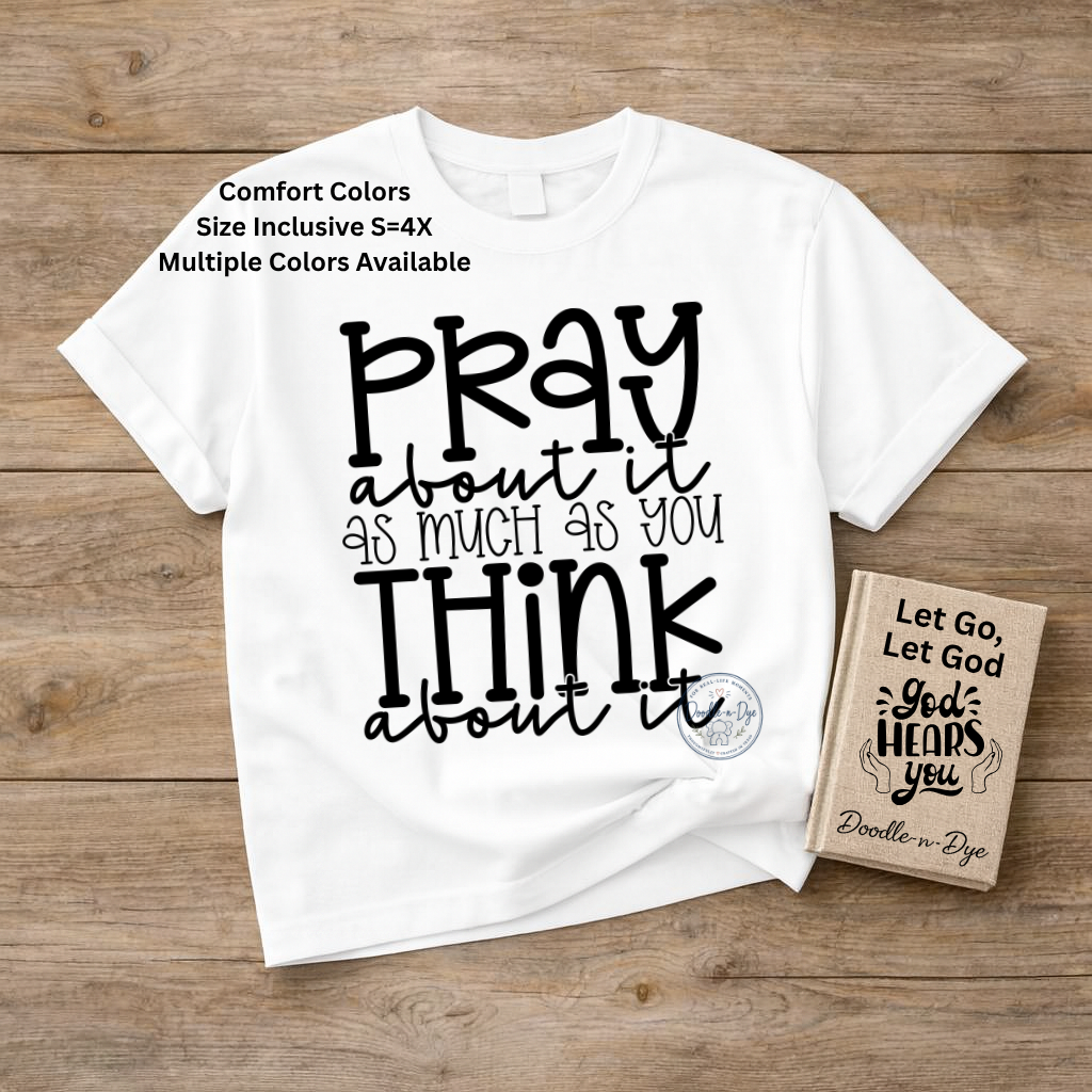 Pray About It Shirt | Christian Comfort Colors® 1717 T-Shirt | Faith Graphic Tee | Prayer Warrior Shirt | Inspirational Christian Gift