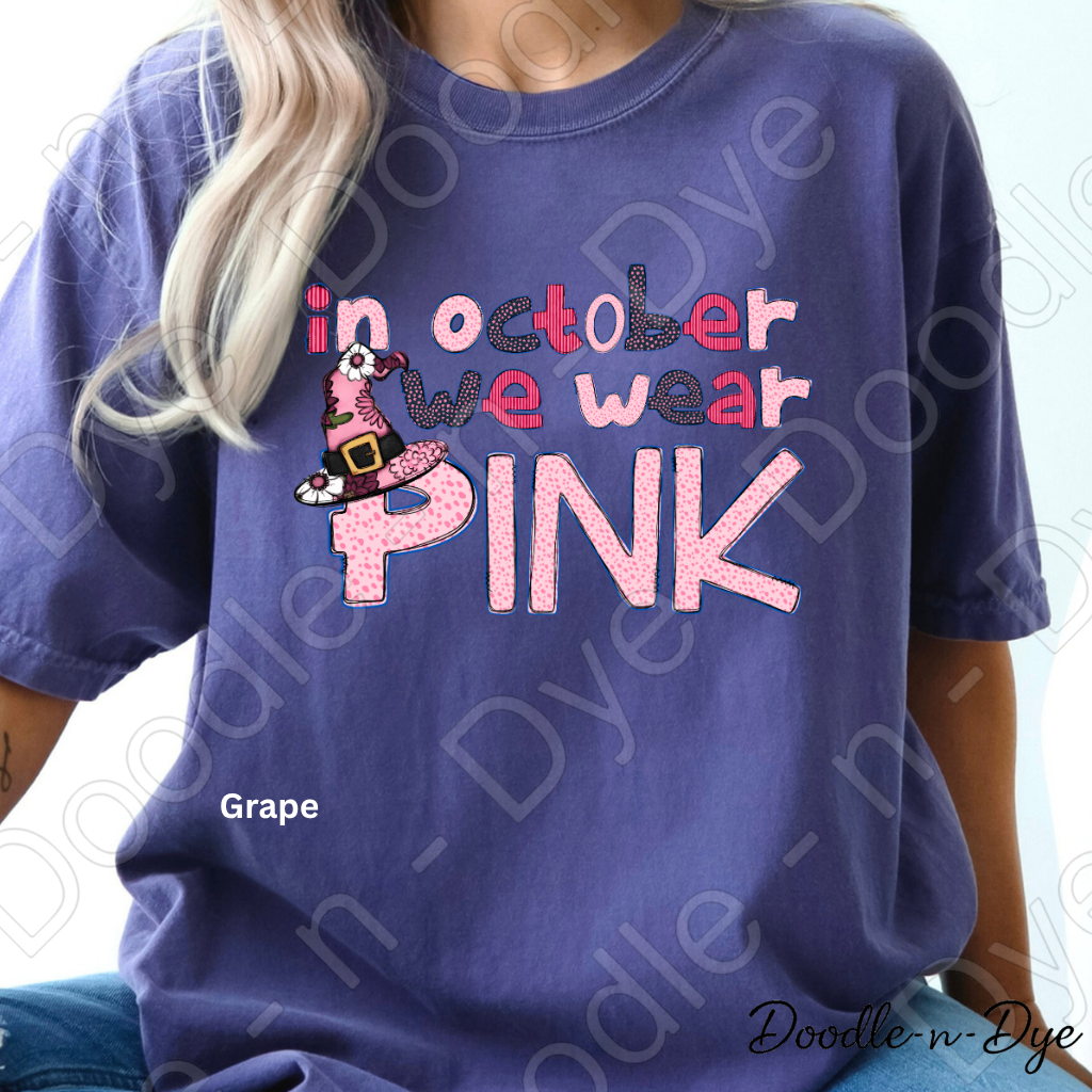 In October We Wear Pink Shirt | Doodle-n-Dye Original | Breast Cancer Awareness Tee | Comfort Colors 1717 | October Pink Graphic Tee