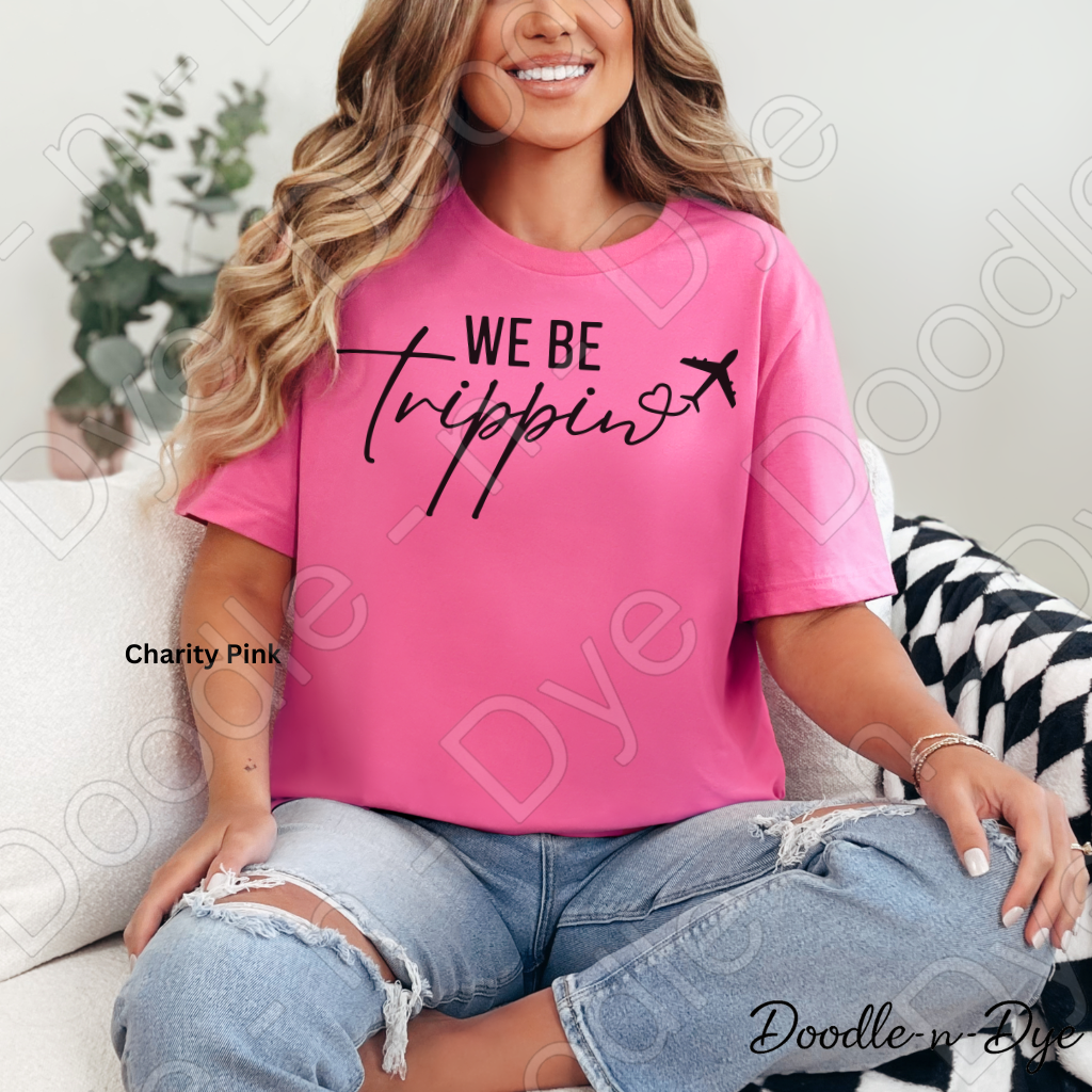 We Be Trippin' Bella Canvas Shirt, Girls Trip Tee, Travel Shirt for Girls Trip, Gift for her