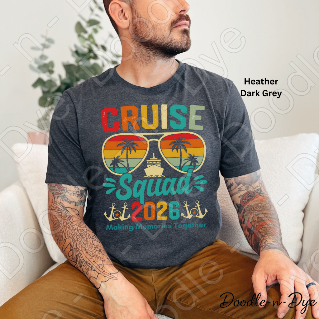 Cruise Squad 2026 Shirt – Vacation Group Trip Bella Canvas Tee - Girls Trip - Family Vacation T-Shirt