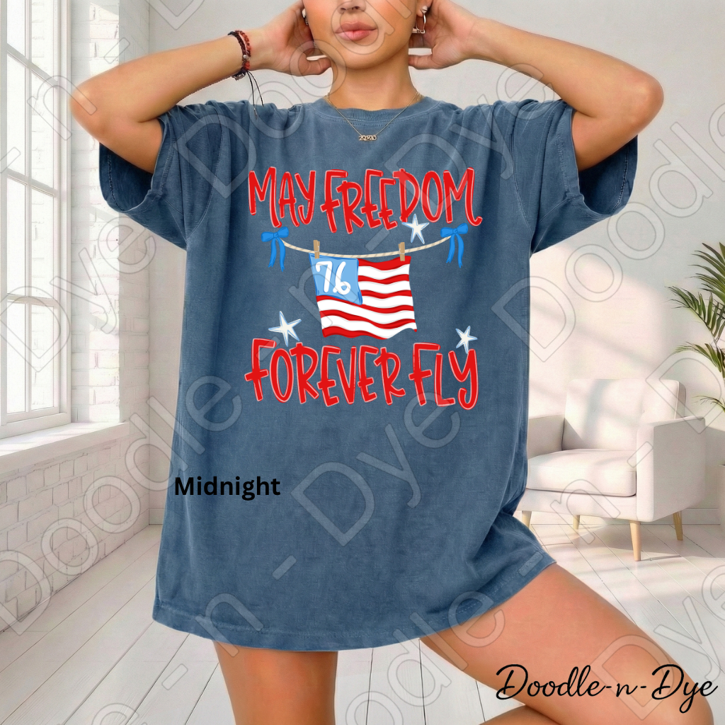 May Freedom Forever Fly Shirt – Comfort Colors Patriotic Tee for 4th of July, Summer Events, 250th Anniversary, USA Parades & Americana Celebrations