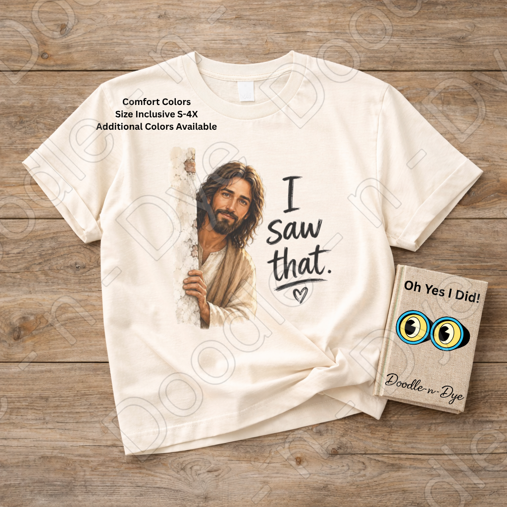 I Saw That Christian Shirt, Funny Jesus Tee, Christian Humor Shirt, Comfort Colors 1717 Shirt, Funny Church Graphic Tee