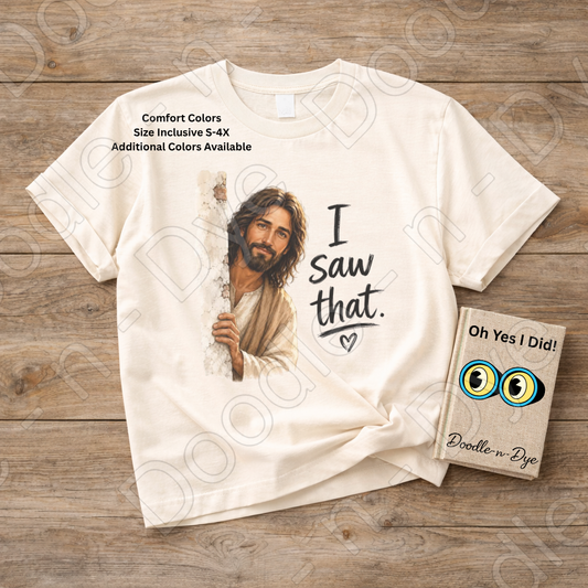 I Saw That Christian Shirt, Funny Jesus Tee, Christian Humor Shirt, Comfort Colors 1717 Shirt, Funny Church Graphic Tee