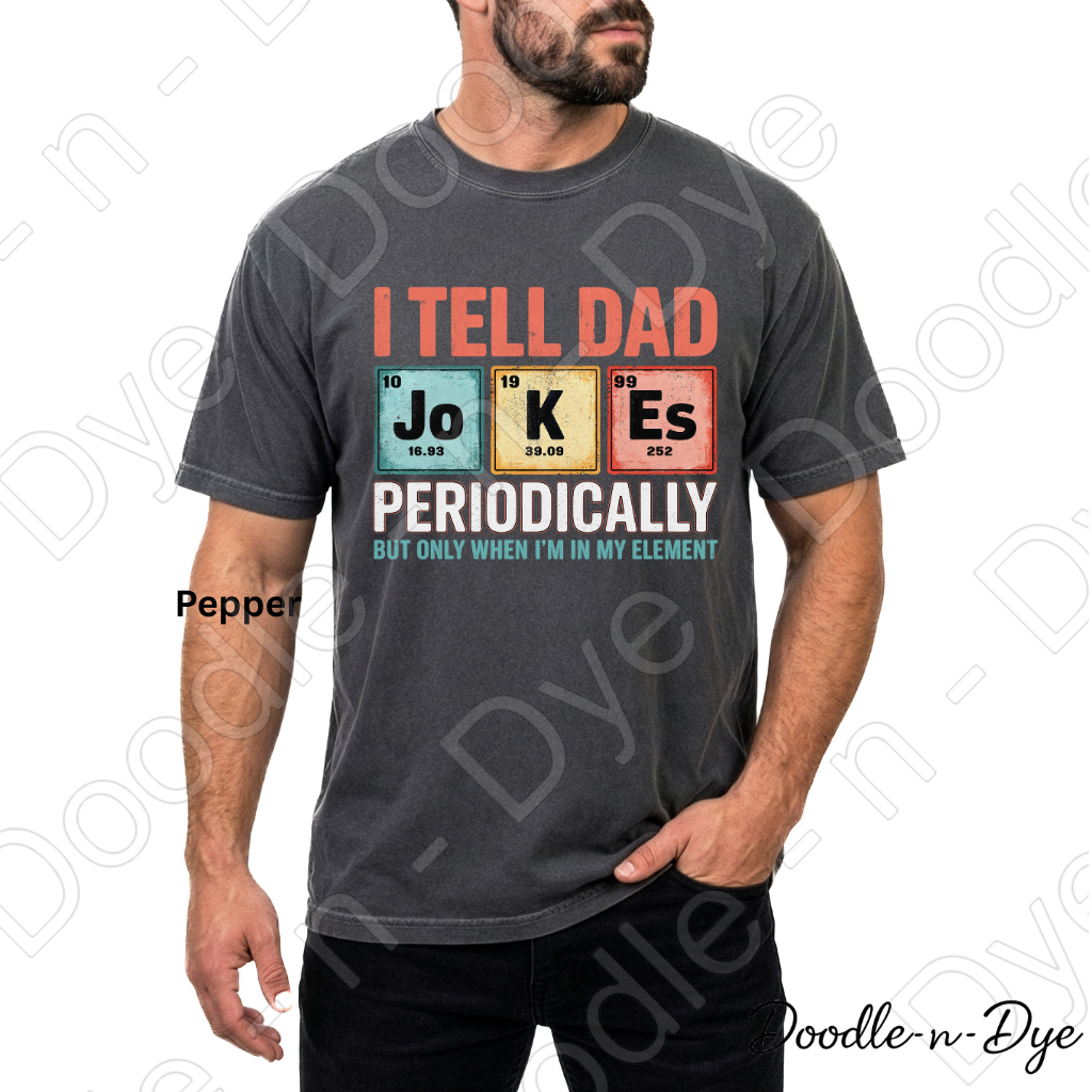 Funny Dad Shirt – Periodic Table Dad Joke Comfort Colors Tee - Father's Day T-Shirt - Gift for Him