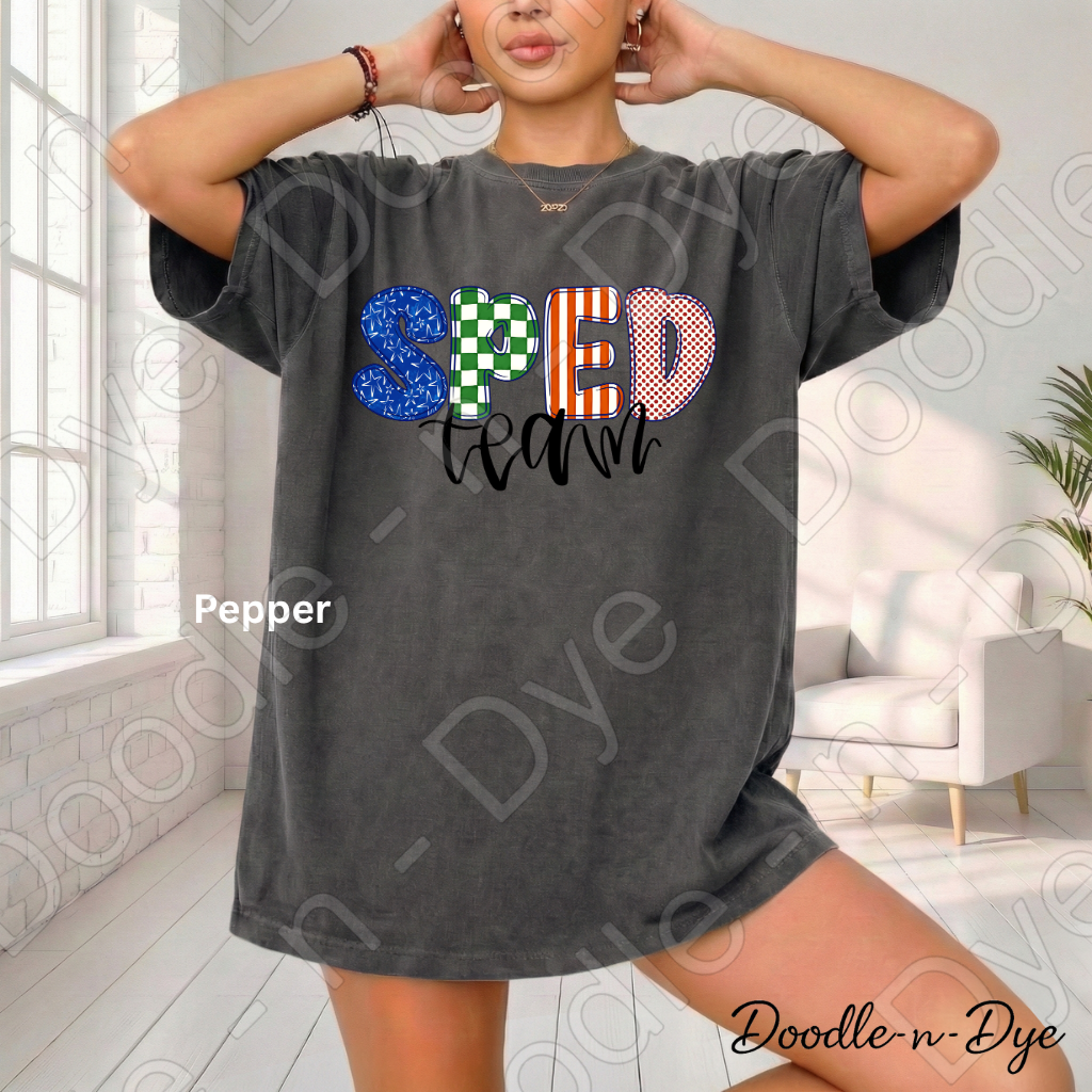 SPED Team Shirt | Special Education Teacher Shirt | Back to School Comfort Colors 1717 | SPED Teacher Tee | Original Doodle-n-Dye Design | Grade Level SPED Team Shirt