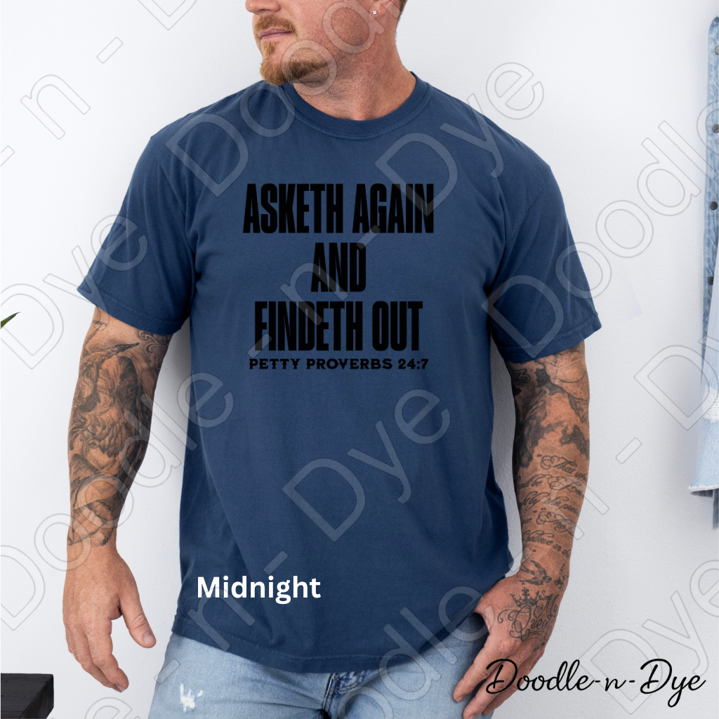 Asketh Again and Findeth Out Tee, Comfort Colors Shirt, Petty Proverbs Christian Humor