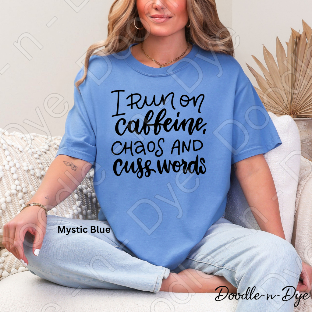 I Run on Caffeine Chaos and Cuss Words Shirt, Funny Mom Tee, Sarcastic Mom Shirt, Comfort Colors 1717, Graphic Tee for Moms
