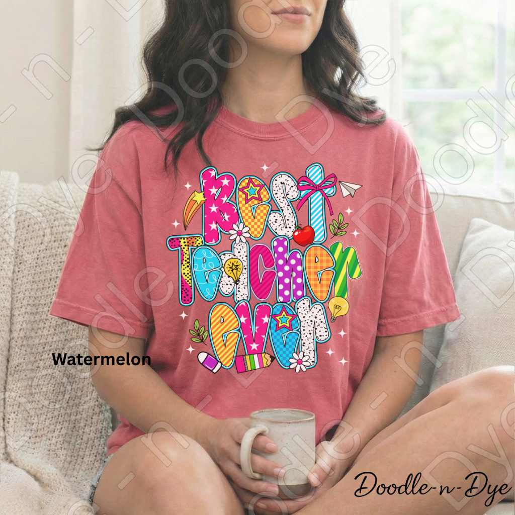 Best Teacher Ever Shirt – Comfort Colors 1717 Colorful Teacher Tee - Teacher Appreciation T-Shirt
