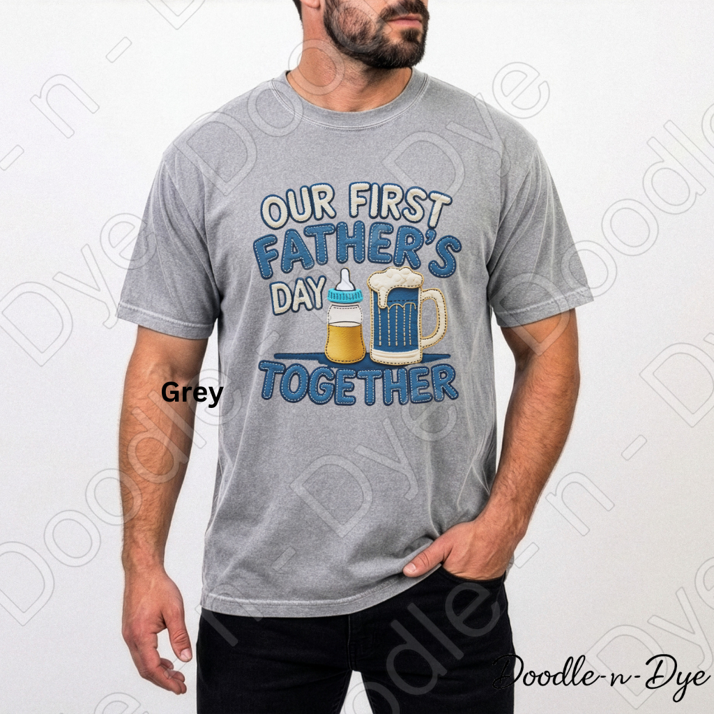 Our First Father’s Day Together Shirt – Comfort Colors Tee - Father's Day Gift - First Father's Day Together