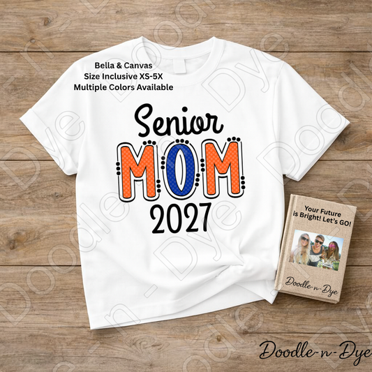 Senior Mom 2027 Shirt | Original Bella + Canvas® T-Shirt | Class of 2027 Mom Tee | Graduation Mom Shirt | Proud Senior Mom Gift
