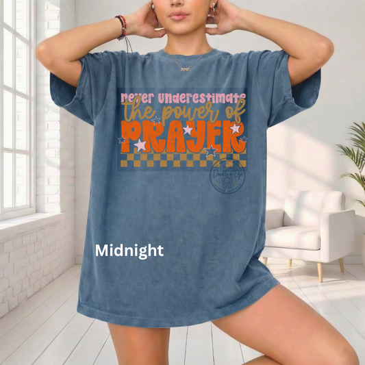 Never Underestimate the Power of Prayer Shirt | Christian Comfort Colors® 1717 Tee | Faith Graphic T-Shirt | Prayer Warrior Gift | Inspirational Christian Shirt