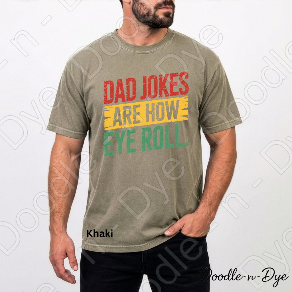 Father's Day Comfort Colors Tee, Dad Jokes Shirt, Dad Jokes are How Eye Roll T Shirt, Funny Dad Tee, Father's Day Gift