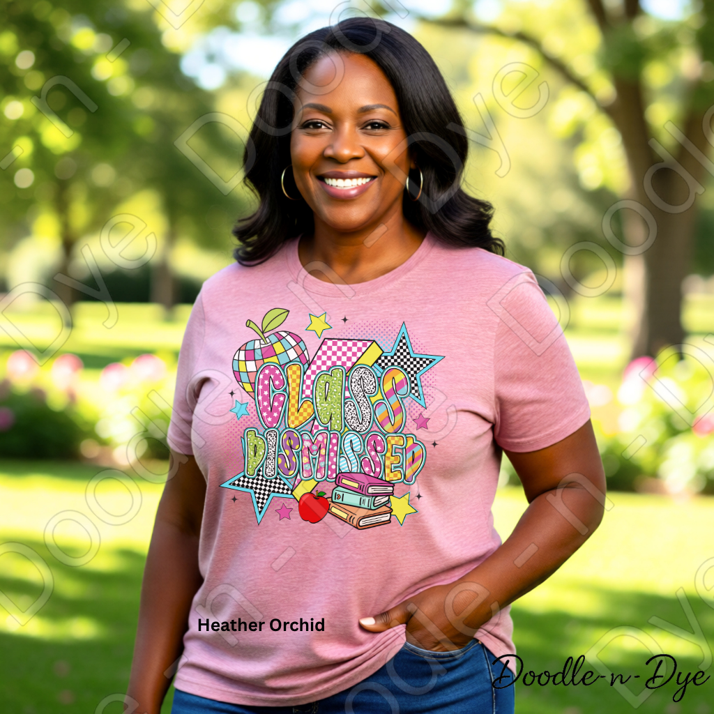 Teacher Class Dismissed Tee, End of School Bella Canvas Shirt, Teacher Last Day of School Tshirt, Class Dismissed T-Shirt